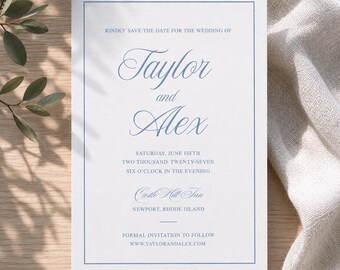 May include: A formal wedding invitation with a blue border and text. The invitation reads "Kindly save the date for the wedding of Taylor and Alex." Additional text includes the date, time, and location: Castle Hill Inn, Newport, Rhode Island.