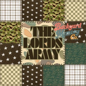 May include: A patchwork design featuring various patterns, including stars, camouflage, and plaid. The central panel displays the text "THE LORDS ARMY" with "Backyard Memory Co." above. The color palette includes brown, green, and cream.