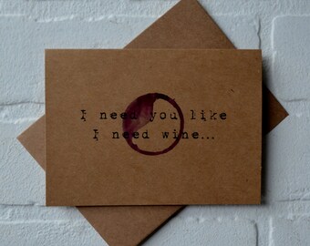 I NEED you like I need WINE BRIDESMAID card funny wine card bridesmaid cards funny alcohol card maid of honor red wine card wine gift cards