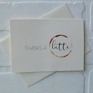 THANKS a LATTE thank you cards funny coffee pun greeting gift card just because caffeine love cafe thanks a lot appreciation image 3