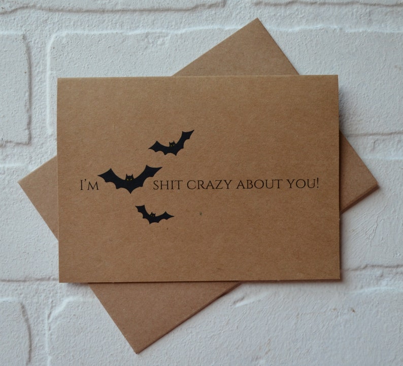 I'm BAT SH%T CRAZY about you Halloween love card funny image 2