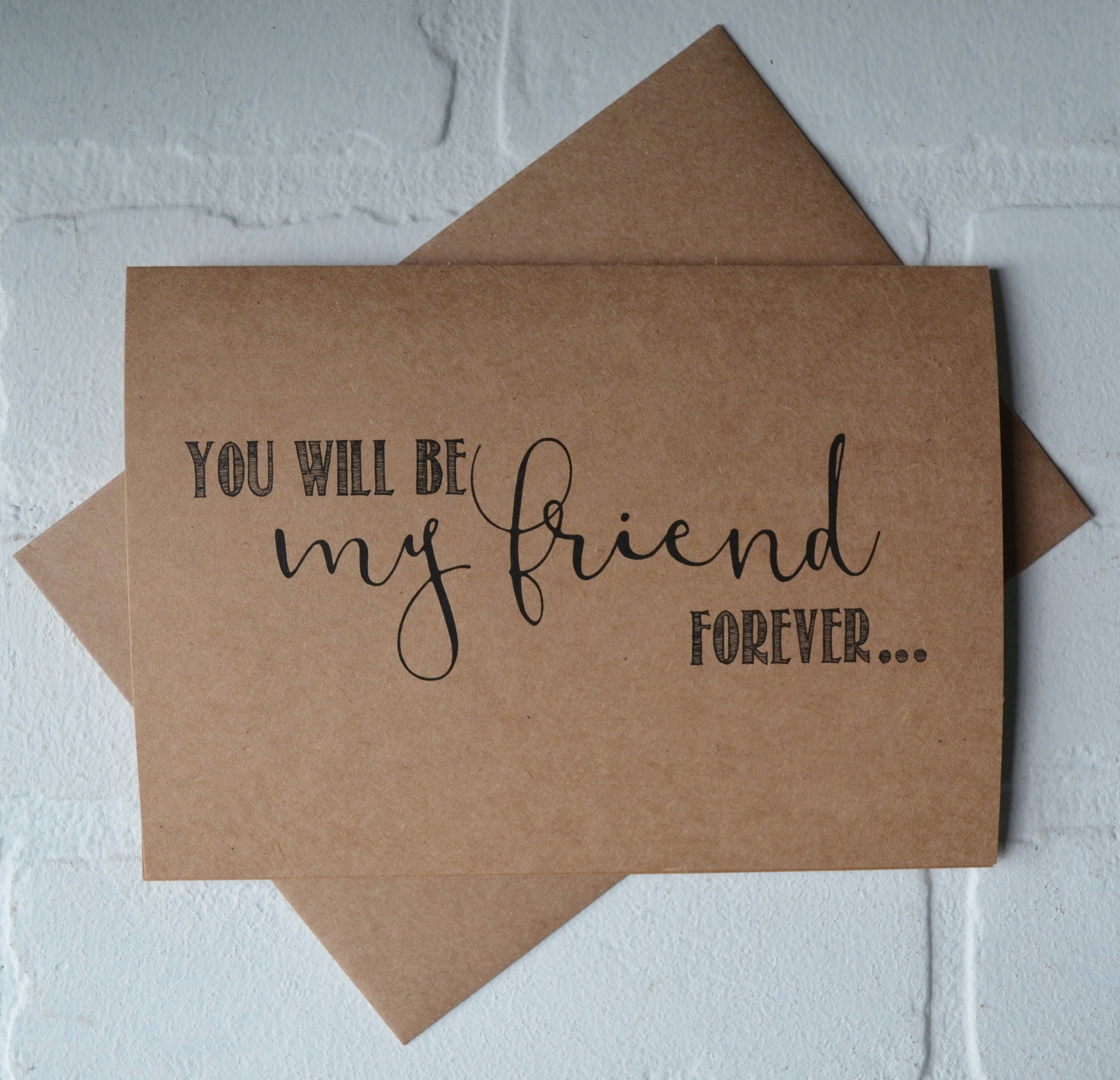 You Will Be My FRIEND Forever Bridesmaid Proposal Card Will 