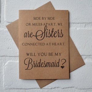 Will you be my bridesmaid SIDE by side or miles apart we are SISTERS connected at heart bridesmaid cards sister card bridal proposal wedding