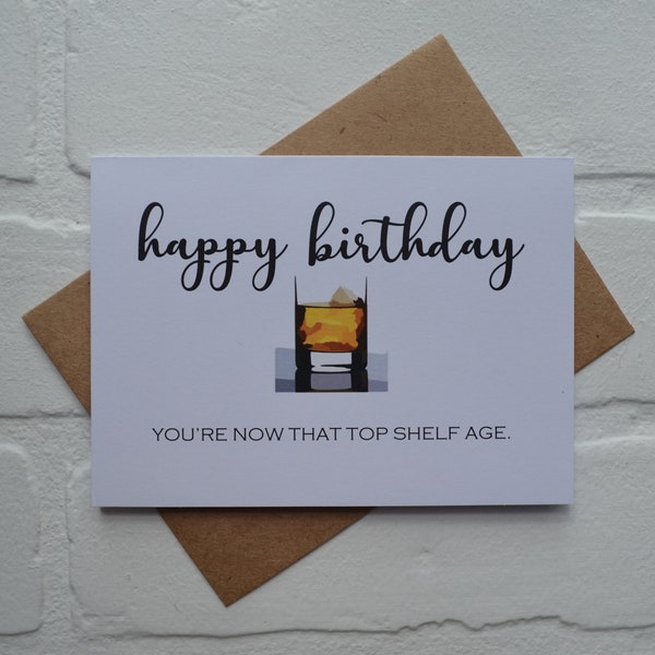 Happy Birthday TOP SHELF BIRTHDAY card | old fashion pun | bourbon whiskey scotch lover bday cards | 30th 40th 50th 60th 70th celebration