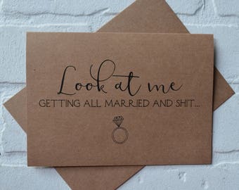 LOOK AT ME wird verheiratet und sh * t Brautjungfer Vorschlag Karte | willst du meine Trauzeugin sein karten | Hochzeit Braut Partygeschenke