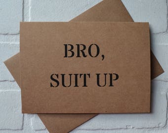 BRO SUIT UP | funny groomsmen proposal cards | will you be my groomsman best man card | wedding bridal party gifts | usher | ring bearer