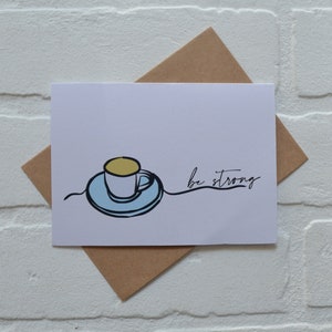 SEI STARK | Gute Besserung Grußkarte | Freundschaft Wortspiel Karten | denk an dich | Kaffee Tee Erholung Geschenk | Ermutigung inspirierend