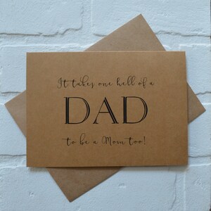 It Takes One Hel of a MOM to Be a DAD Too Will You WALK Me Down the ...