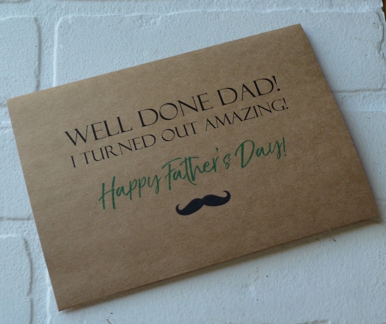 WELL DONE DAD Im amazing funny fathers day card Happy image 1