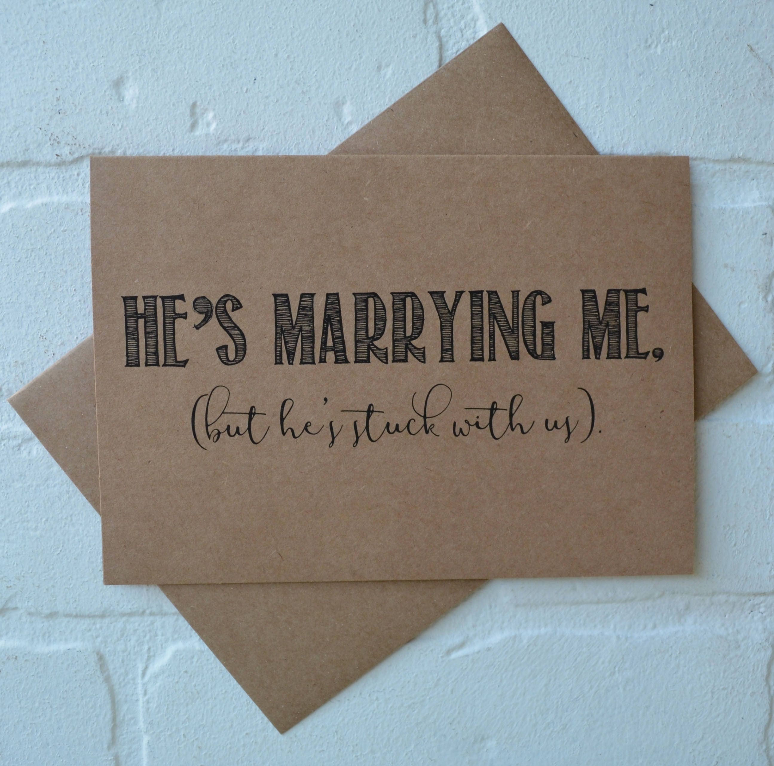 HE'S MARRYING ME but he's stuck with us bridesmaid Card Bride…