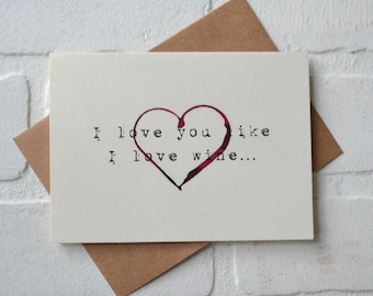 I LOVE you like I love WINE card funny wine card just because cards funny alcohol card sarcastic wine cards red wine card wine gift cards