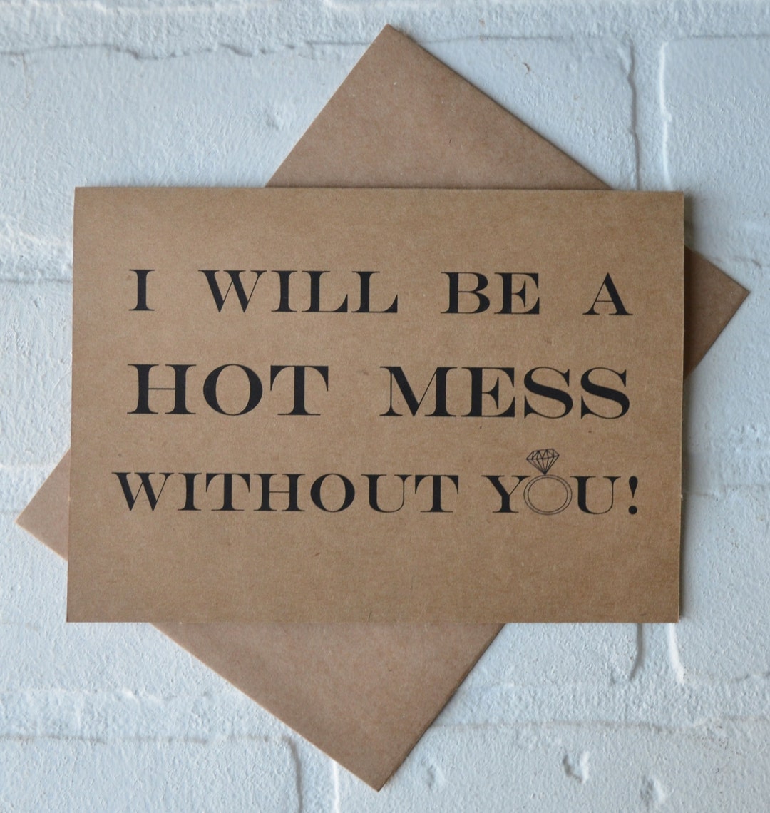 I Will Be a HOT MESS Without You Bridesmaid Proposal Cards Will You Be ...