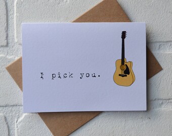 I PICK YOU Grappige Valentijnsdag-wenskaarten | liefdeskaart | gitarist | vriendin vriendje | soulmate voor geliefden | neus woordspeling