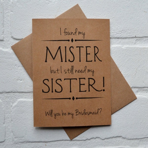 I found my MISTER but I still need my SISTER bridesmaid proposal card | Will you be my matron maid of honor | wedding bridal party | sibling