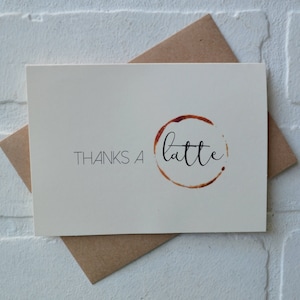 THANKS a LATTE thank you cards funny coffee pun greeting gift card just because caffeine love cafe thanks a lot appreciation image 1