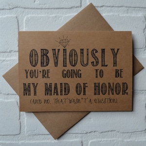 OBVIAMENTE vas a ser mi tarjeta de DAMA de honor tarjeta divertida kraft tarjeta de dama de honor tarjeta de fiesta nupcial propuesta de dama de honor boda divertida