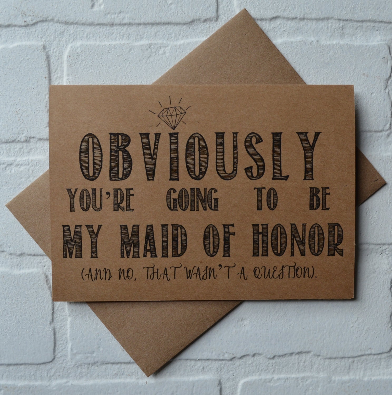 OBVIOUSLY you're going to be my MAID of honor card funny card kra…