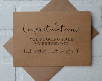 CONGRATULATIONS you're  going to be my BRIDESMAID | funny bridal proposal card | will you be my matron maid of honor cards | wedding party
