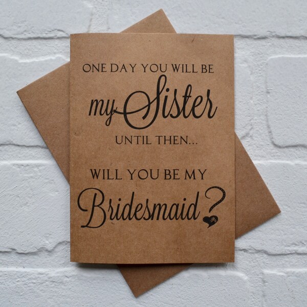 ONE DAY you will be my SISTER bridesmaid proposal cards | will you be my matron maid of honor card | wedding bridal party personal attendant