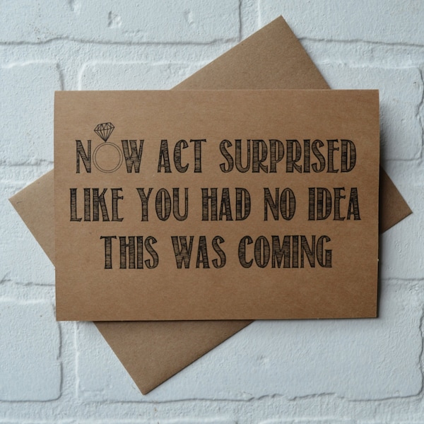 Now ACT SURPRISED like you had no idea bridesmaid card funny bridal party card will you be my bridesmaid card act surprised proposal cards