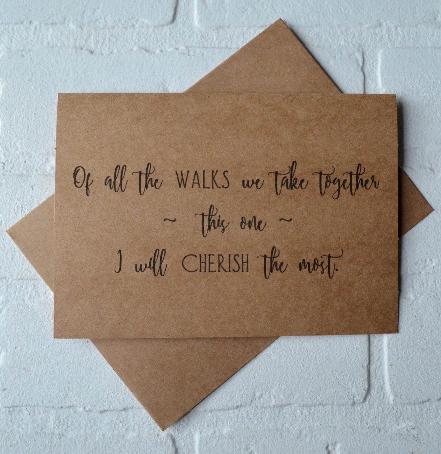 Of ALL the WALKS we take together I will cherish this one will you wa…