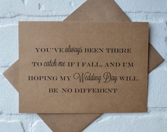 You've always been there for me to catch me if I fall | will you WALK me down the aisle proposal greeting cards | father of the bride dad