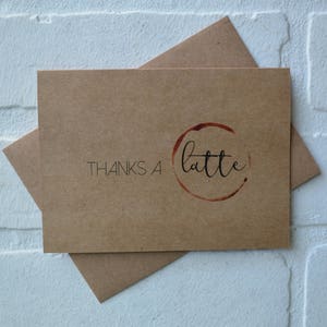 THANKS a LATTE thank you cards funny coffee pun greeting gift card just because caffeine love cafe thanks a lot appreciation image 4