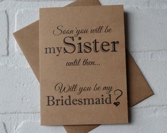 SOON you will be my Sister bridesmaid proposal card | will you be my maid matron of honor cards | wedding bridal party | sibling friends