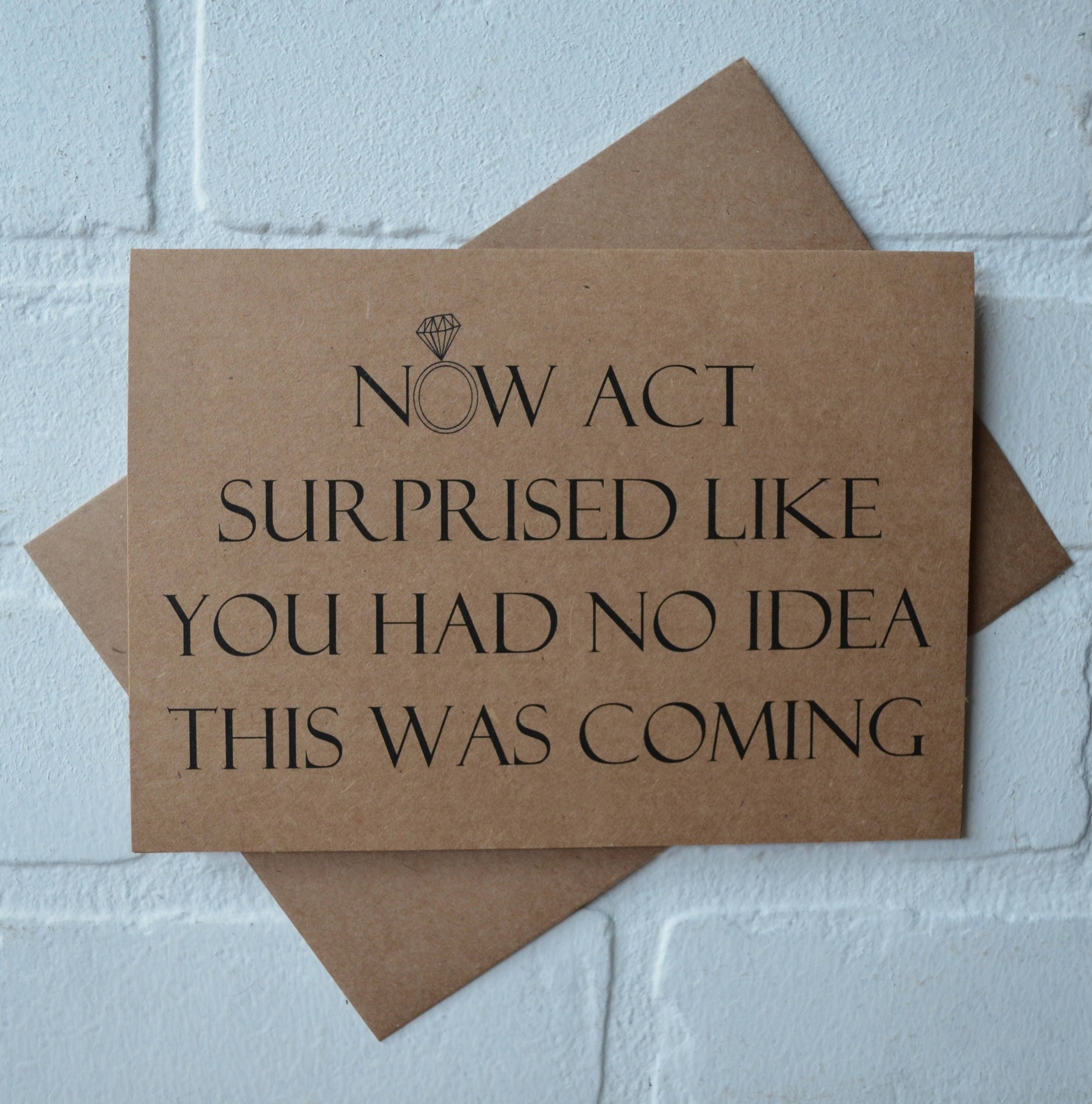 Now ACT SURPRISED like you had no idea bridesmaid card funny bridal p…