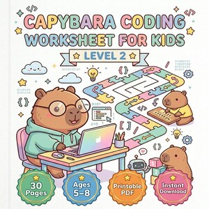 Könnte beinhalten: Ein Capybara-Programmierarbeitsblatt für Kinder Level 2 mit einem Cartoon-Wasserschwein mit Brille und Kapuzenpullover am Laptop. Enthält einen Rätselpfad, Binärcode, einen kleinen Roboter und den Text: 30 Pages, Ages 5-8, Printable PDF, Instant Download.