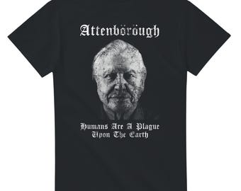 Camiseta inspirada en Sir David Attenborough / Los humanos son una plaga para la Tierra / Camiseta gráfica desgastada estilo black metal / Camiseta con cita sobre la naturaleza