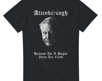 Camiseta inspirada en Sir David Attenborough / Los humanos son una plaga para la Tierra / Camiseta gráfica desgastada estilo black metal / Camiseta con cita sobre la naturaleza