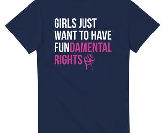 Camiseta "Las chicas solo quieren tener derechos fundamentales" Camiseta feminista Regalo para activistas por los derechos de la mujer