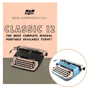 May include: A vintage advertisement for the SCM Classic 12 typewriter. The ad features a black and white image of the typewriter with the text "The most complete manual portable available today!"  The ad also features a color image of a blue SCM Classic 12 typewriter.