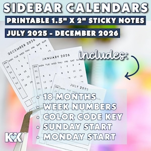 May include: Printable sticky note calendars, 1.5" x 2", for July 2025 to December 2026. Features include 18 months, week numbers, color code key, and Sunday/Monday start options. The image shows calendar pages with dates.
