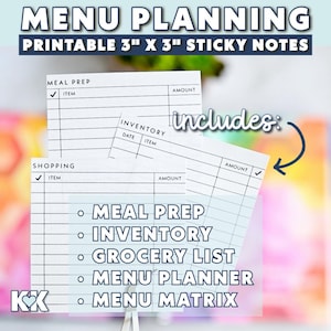 May include: White 3" x 3" sticky notes with the text "MENU PLANNING" and "PRINTABLE 3" X 3" STICKY NOTES". The notes include sections for meal prep, inventory, shopping, and menu planning. The image also includes the text "includes:" and a list of planning options.