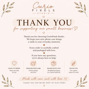 May include: A beige thank you card from Curio Pixels Studio featuring brown text. It includes the phrases THANK YOU for supporting our small business, Made to order, Designed with care, Packed with love, and Thank you for being part of our story.