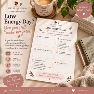 Op de afbeelding: Een printbaar Low Energy Day werkblad met secties voor gevoelens, behoeften, kleine taken en een energieplan. Het document bevat de tekst 'Low Energy Day? You can still make progress' en 'You don't have to do it all. You just have to do what you can today.'