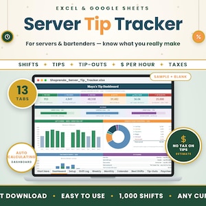 May include: A digital Excel and Google Sheets server tip tracker template displayed on a laptop screen. The dashboard features 13 tabs, auto-calculating charts, and data fields for shifts, tips, tip-outs, hourly earnings, and tax estimates.