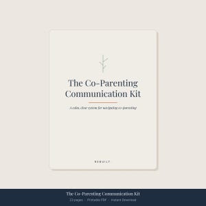 以下が含まれることがあります： クリーム色の背景に「The Co-Parenting Communication Kit」というタイトルのデジタル製品。テキストには「A calm, clear system for navigating co-parenting」と「REBUILT.」が含まれています。