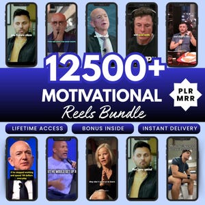 May include: A digital product bundle titled 12500+ MOTIVATIONAL Reels Bundle featuring PLR MRR labels. The graphic displays ten smartphone screens showing various speakers and influencers with overlaid text captions, plus badges for lifetime access.