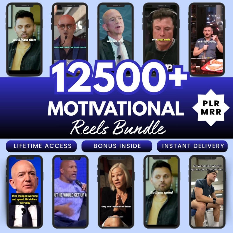 May include: A digital product bundle titled 12500+ MOTIVATIONAL Reels Bundle featuring PLR MRR labels. The graphic displays ten smartphone screens showing various speakers and influencers with overlaid text captions, plus badges for lifetime access.