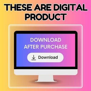 May include: A computer monitor with a gradient screen displaying "DOWNLOAD AFTER PURCHASE" and a download button. The text "THESE ARE DIGITAL PRODUCT" is at the top, set against a gradient background.