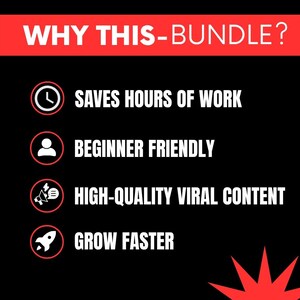 May include: A black graphic with a red header reading WHY THIS-BUNDLE? and four white icons with text: a clock for SAVES HOURS OF WORK, a person for BEGINNER FRIENDLY, a megaphone for HIGH-QUALITY VIRAL CONTENT, and a rocket for GROW FASTER.