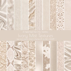 Könnte beinhalten: Ein digitales Papierpaket mit dem Titel Ivory Mist Textures, das zwanzig vertikale Paneele mit verschiedenen elfenbeinfarbenen und cremefarbenen Oberflächen zeigt, darunter Satin, Kunstfell, Leinen, gerippter Stoff, Marmor, Strick, Glitzer, Spitze, Leder, Schlangenhaut, Blumenstickerei und Kuhfell.
