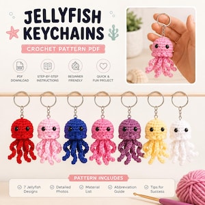 May include: A crochet pattern PDF for jellyfish keychains featuring seven colorful handmade jellyfish keychains in red, light pink, blue, dark pink, purple, yellow, and white, each with black eyes and dangling tentacles on a metal ring.