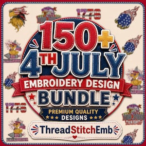 Könnte beinhalten: Eine digitale Grafik mit dem Text 150+ 4TH JULY EMBROIDERY DESIGN BUNDLE PREMIUM QUALITY DESIGNS ThreadStitchEmb. Das Design verwendet eine Farbpalette in Rot, Weiß und Blau mit gestickten Texturen und verschiedenen patriotischen Symbolen im Hintergrund.
