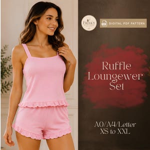 May include: A light pink loungewear set consisting of a sleeveless tank top with a square neckline and matching shorts, both featuring ruffled hems. The text reads Frisky Pattern, Digital PDF Pattern, Ruffle Loungewear Set, A0/A4/Letter, XS to XXL.