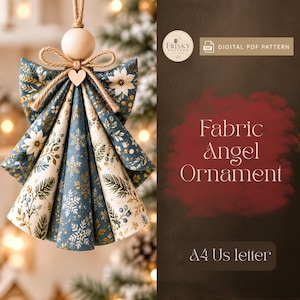 May include: A fabric angel ornament featuring a blue and cream patterned textile with gold snowflakes, pine branches, and poinsettias. It has a wooden bead head, a jute twine bow, and a small heart charm. Text reads: Frisky Pattern, Digital PDF Pattern, Fabric Angel Ornament, A4 Us letter.