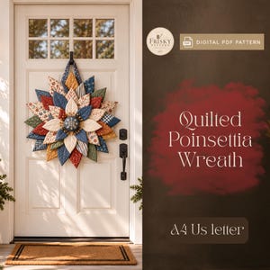 Könnte beinhalten: Ein digitales PDF-Schnittmuster für einen gesteppten Weihnachtsstern-Kranz mit sternförmigem Design und geschichteten Stoffblütenblättern in Rot, Blau, Grün und Blumenmustern. Der Text lautet Frisky Pattern, Digital PDF Pattern, Quilted Poinsettia Wreath, A4 US letter.